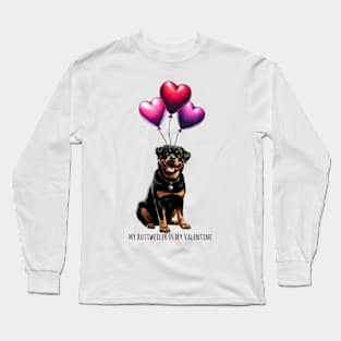 My Rottweiler Is My Valentine Long Sleeve T-Shirt